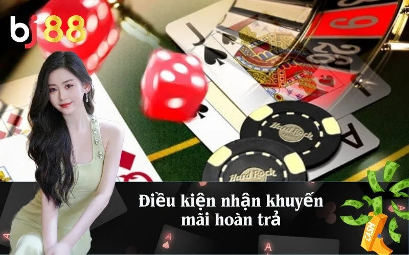 Điều kiện nhận khuyến mãi hoàn trả